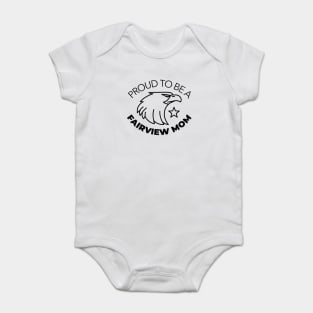 Proud to be a Fairview Mom Baby Bodysuit